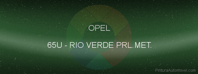 Pintura Opel 65U Rio Verde Prl.met.