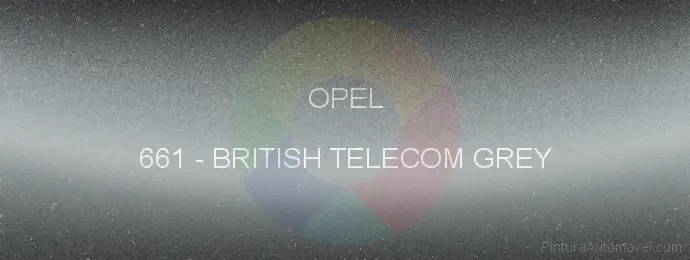 Pintura Opel 661 British Telecom Grey