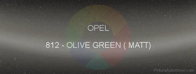 Pintura Opel 812 Olive Green ( Matt)