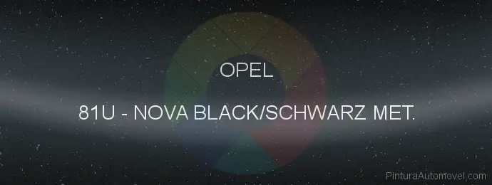 Pintura Opel 81U Nova Black/schwarz Met.