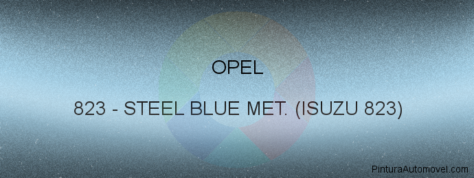 Pintura Opel 823 Steel Blue Met. (isuzu 823)