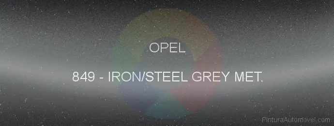 Pintura Opel 849 Iron/steel Grey Met.