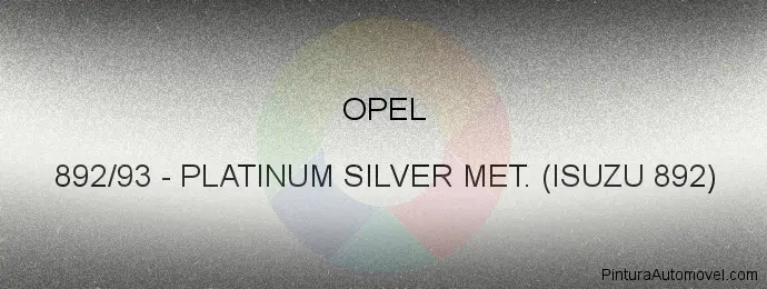 Pintura Opel 892/93 Platinum Silver Met. (isuzu 892)