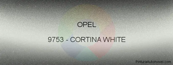 Pintura Opel 9753 Cortina White