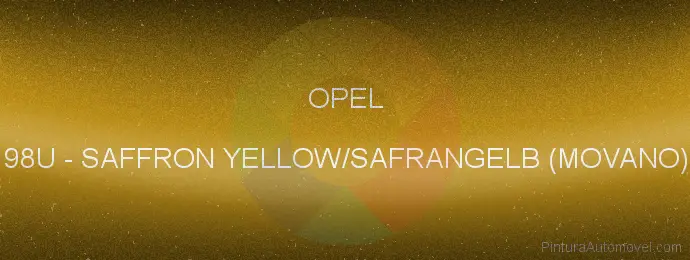 Pintura Opel 98U Saffron Yellow/safrangelb (movano)