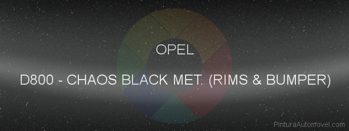 Pintura Opel D800 Chaos Black Met. (rims & Bumper)