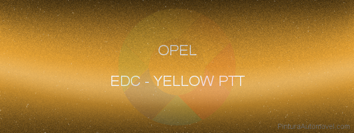 Pintura Opel EDC Yellow Ptt