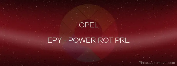 Pintura Opel EPY Power Rot Prl.