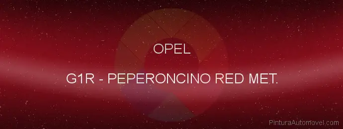 Pintura Opel G1R Peperoncino Red Met.