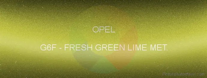 Pintura Opel G6F Fresh Green Lime Met.