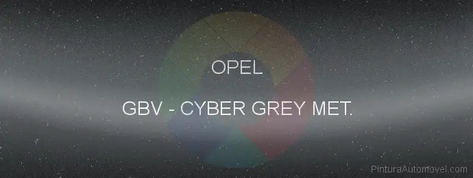 Pintura Opel GBV Cyber Grey Met.