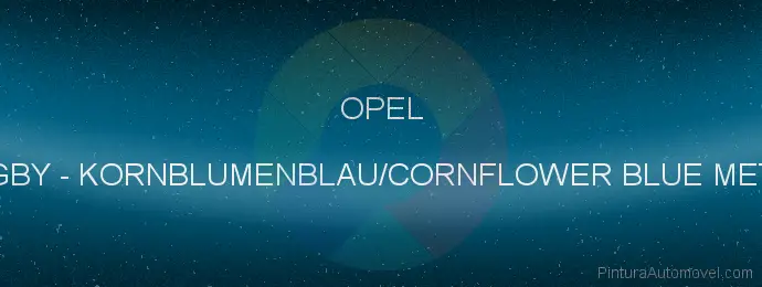 Pintura Opel GBY Kornblumenblau/cornflower Blue Met.