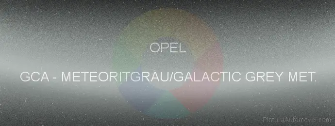 Pintura Opel GCA Meteoritgrau/galactic Grey Met.