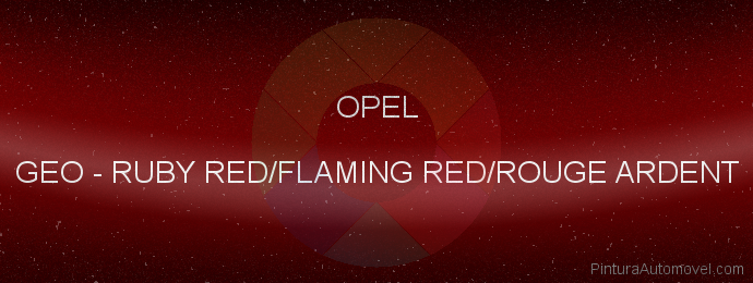 Pintura Opel GEO Ruby Red/flaming Red/rouge Ardent