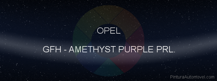 Pintura Opel GFH Amethyst Purple Prl.