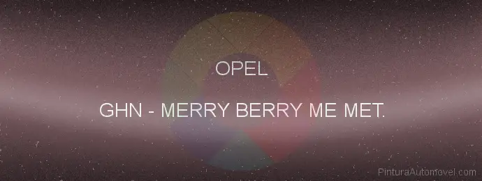 Pintura Opel GHN Merry Berry Me Met.