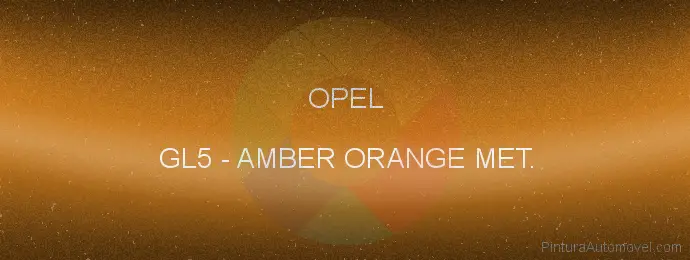 Pintura Opel GL5 Amber Orange Met.