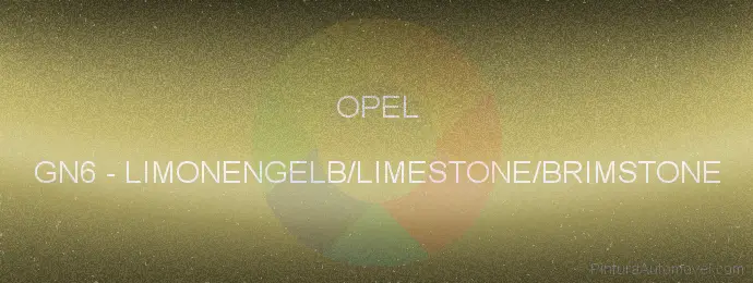 Pintura Opel GN6 Limonengelb/limestone/brimstone