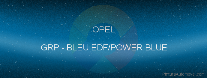 Pintura Opel GRP Bleu Edf/power Blue
