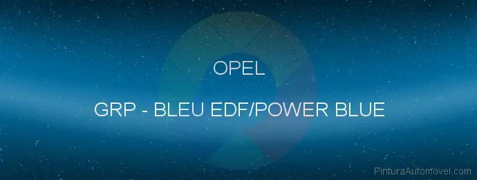 Pintura Opel GRP Bleu Edf/power Blue