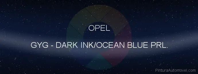 Pintura Opel GYG Dark Ink/ocean Blue Prl.