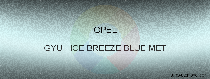 Pintura Opel GYU Ice Breeze Blue Met.
