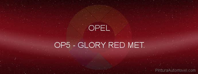 Pintura Opel OP5 Glory Red Met.