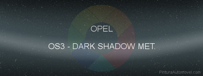 Pintura Opel OS3 Dark Shadow Met.