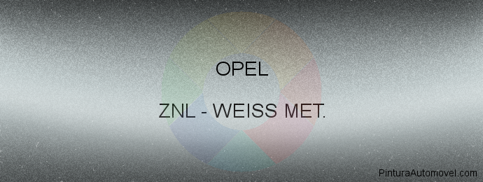 Pintura Opel ZNL Weiss Met.
