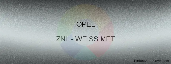 Pintura Opel ZNL Weiss Met.