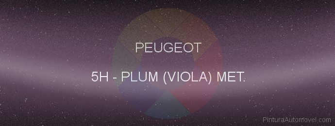 Pintura Peugeot 5H Plum (viola) Met.