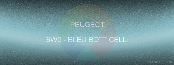 Pintura Peugeot 8W5 Bleu Botticelli