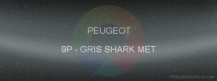 Pintura Peugeot 9P Gris Shark Met.