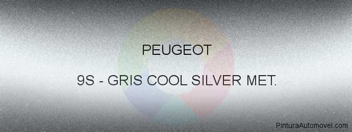 Pintura Peugeot 9S Gris Cool Silver Met.