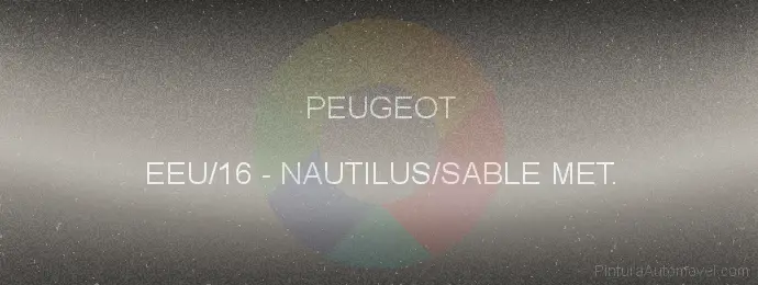 Pintura Peugeot EEU/16 Nautilus/sable Met.