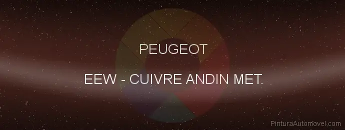 Pintura Peugeot EEW Cuivre Andin Met.