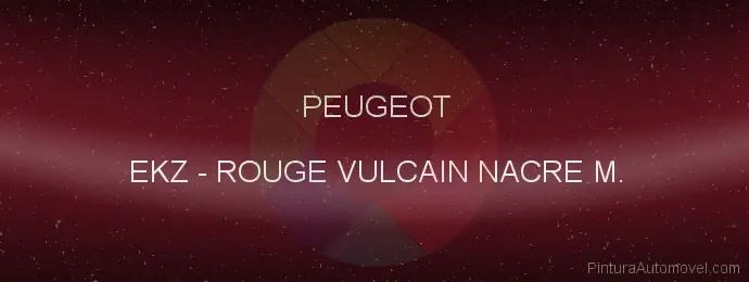 Pintura Peugeot EKZ Rouge Vulcain Nacre M.
