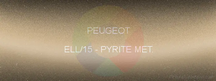 Pintura Peugeot ELL/15 Pyrite Met.