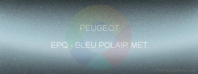 Pintura Peugeot EPQ Bleu Polair Met.