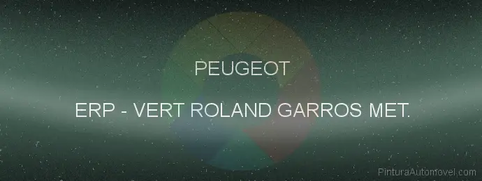 Pintura Peugeot ERP Vert Roland Garros Met.