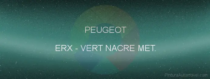 Pintura Peugeot ERX Vert Nacre Met.