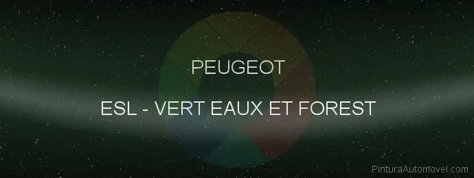 Pintura Peugeot ESL Vert Eaux Et Forest