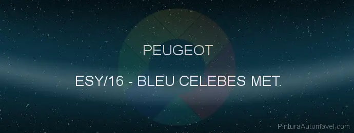 Pintura Peugeot ESY/16 Bleu Celebes Met.