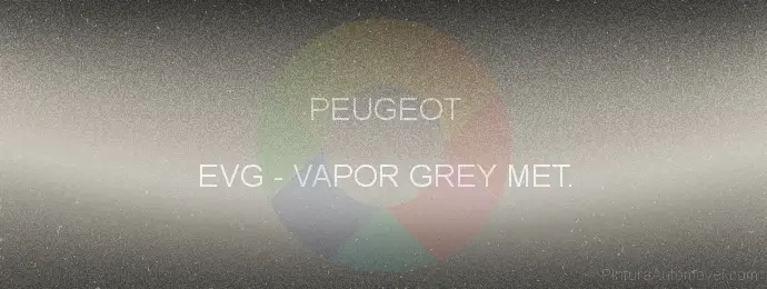 Pintura Peugeot EVG Vapor Grey Met.