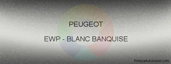 Pintura Peugeot EWP Blanc Banquise