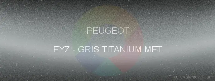 Pintura Peugeot EYZ Gris Titanium Met.