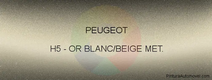 Pintura Peugeot H5 Or Blanc/beige Met.