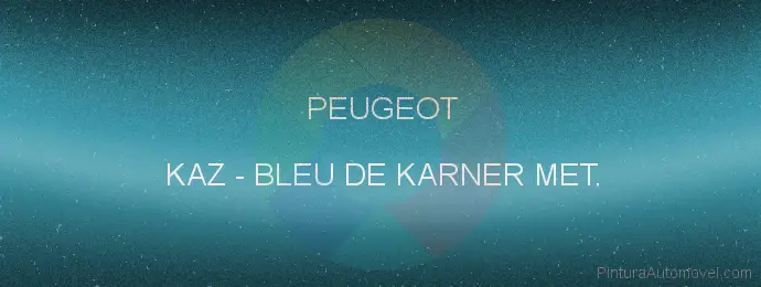 Pintura Peugeot KAZ Bleu De Karner Met.