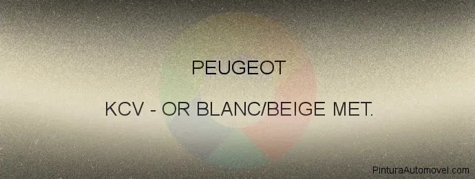 Pintura Peugeot KCV Or Blanc/beige Met.