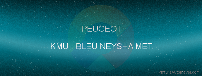 Pintura Peugeot KMU Bleu Neysha Met.